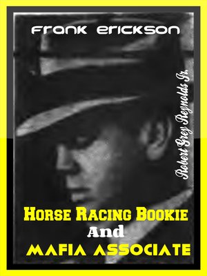 cover image of Frank Erickson Horse Racing Bookie and Mafia Associate